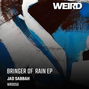 Jad Sabbah - Bringer Of Rain EP [WR0056]