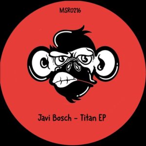Javi Bosch - Titan EP [MSR0216]