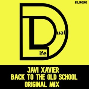 Javi Xavier - Back To The Old School [DLR090]