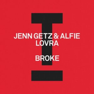 Jenn Getz & Alfie, LOVRA - Broke [TOOL128401Z]