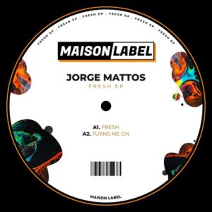Jorge Mattos - Fresh EP [MAI048]