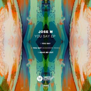Jose M - You Say EP [UNI266]
