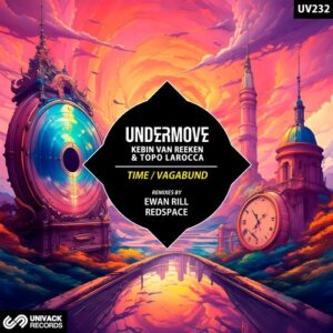 Kebin Van Reeken, Topo Larocca & Undermove - Time / Vagabund [UV232]