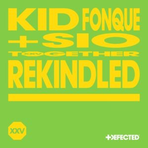 Kid Fonque & Sio - Rekindled - Extended Mix [DFTDXXV21D3]