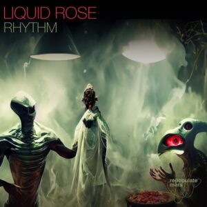 Liquid Rose - Rhythm [RPM222]