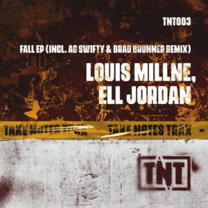 Louis Millne, Ell Jordan - Fall EP [TNT003]