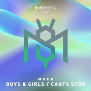 M.E.E.R - Boys & Girls / Cants Stop [BSM131]