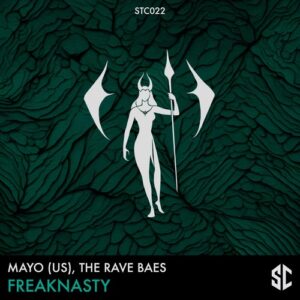 MAYO (US), The Rave Baes - FREAKNASTY [STC022]