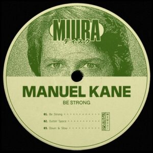 Manuel Kane - Be Strong [MIU087]