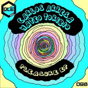 Mateo Toribio, Carlos Arresa - Pleasure EP [OLEG098]