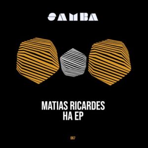 Matias Ricardes - Ha EP [SAMBAEP067]