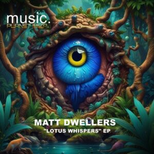 Matt Dwellers - Lotus Whispers [PIM034]