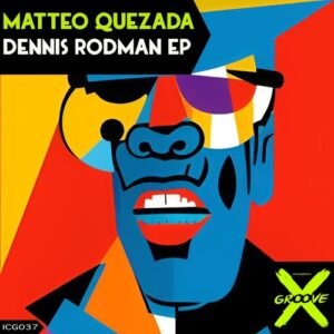 Matteo Quezada - Dennis Rodman [ICG037]