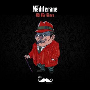 Mediterane - Not Our Genre [MRCARTER224]