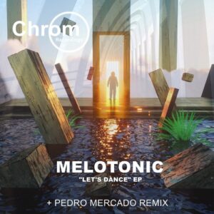 Melotonic - Let's Dance [CHROM104]