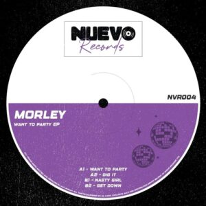 Morley - Want To Party EP [NVR004]