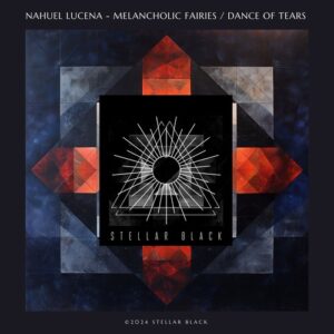 Nahuel Lucena - Melancholic Fairies / Dance of Tears [SB090]