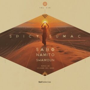 Namito, Sabo & Shamoun - Spicy Sumac [SOL116]