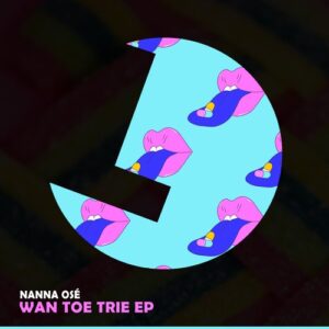 Nanna Osé - Wan Toe Trie EP [LLR320]