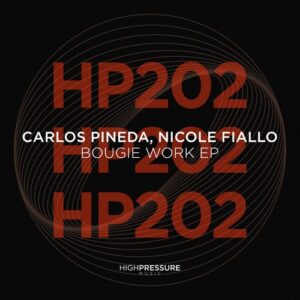Nicole Fiallo, Carlos Pineda - Bougie Work EP [HP202]