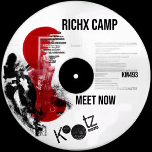 RICHX CAMP - Meet Now [KM493]