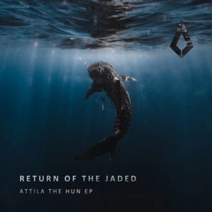 Return Of The Jaded - Attila the Hun [PF0174BP]