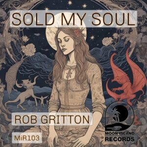 Rob Gritton - Sold My Soul [MIR103]