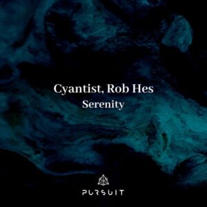 Rob Hes, Cyantist - Serenity [PRST103]