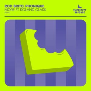 Rod Brito, Phonique, Roland Clark - More [SF070]