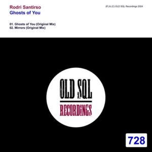Rodri Santirso - Ghosts of You [OLDSQL728]