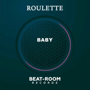 Roulette - Baby [BTR022]