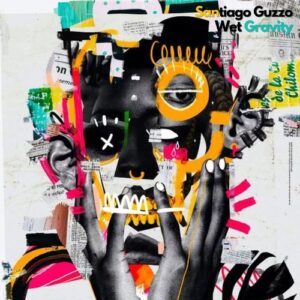 Santiago Guzzo - Wet Gravity [SMTQ180A]