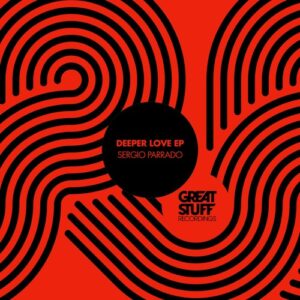 Sergio Parrado - Deeper Love EP [GSR458]