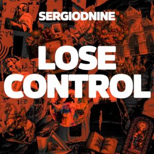 Sergiodnine - Lose Control [LMM2412]