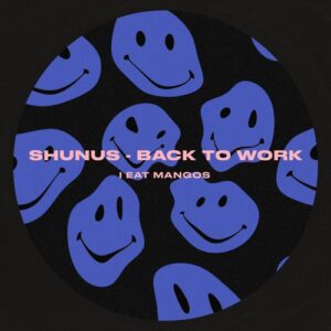 Shunus - Back to Work [IEM014]