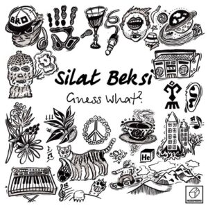 Silat Beksi - Guess What? [HSBRG101]