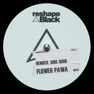 Soul Sour, Renoco - Flower Pawa [RB137]