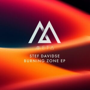 Stef Davidse - Burning Zone EP [META038]