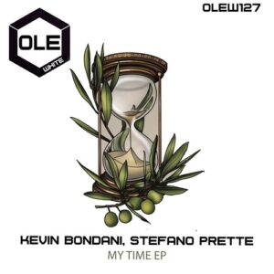 Stefano Prette, Kevin Bondani - My Time EP [OLEW127]