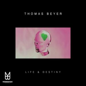 Thomas Beyer - Life & Destiny [MOON185]
