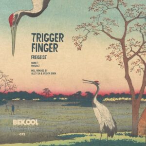 Trigger Finger - Freigeist [BKR072]