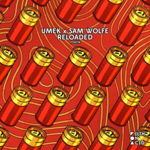 UMEK & Sam WOLFE - Reloaded [FOA174-B]