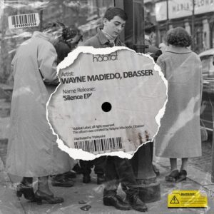 Wayne Madiedo, dbasser - Silence EP [HBT485A]