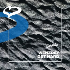 Wenzday - Get Hard (Extended Mix) [085365061255]