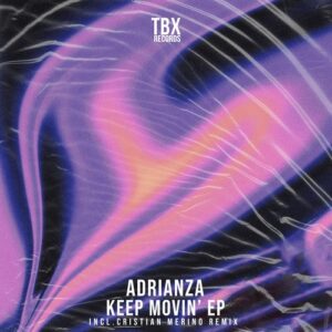 ADRIANZA, SOPHIE MARIE - Keep Movin' EP [TBX69]