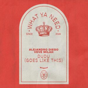 Alejandro Diego, Veve Milah - Dudu (Goes Like This) [WYN010B]