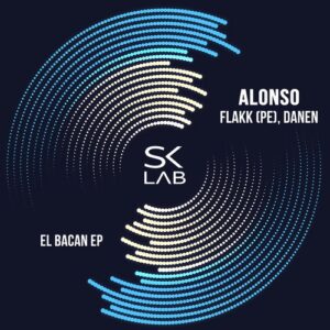 Alonso, Flakk (PE), Danen - El Bacan [SKL064]