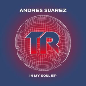Andrés Suárez - In My Soul EP [TRSMT226]