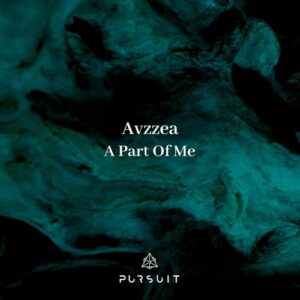 Avzzea - A Part Of Me [PRST104]