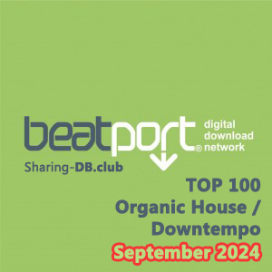 Beatport Top 100 Organic House September 2024